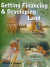 Getting Financing & Developing Land Book + eBook (PDF)