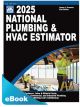 2025 National Plumbing & HVAC Estimator eBook PDF