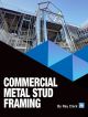 Commercial Metal Stud Framing by Ray Clark